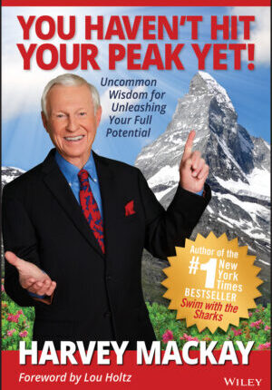 You haven't hit your peak yet!: uncommon wisdom for unleashing your full potential Ebook